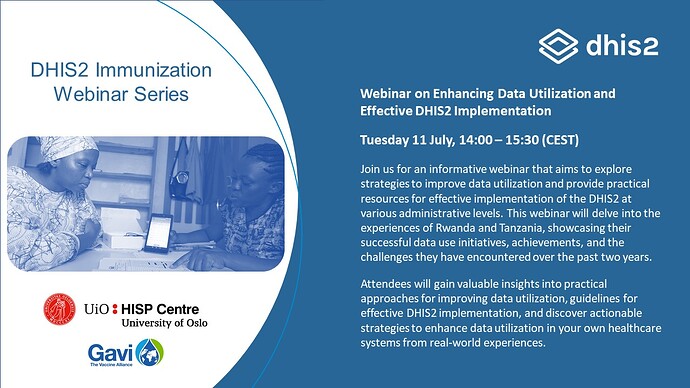 Webinar 11 July - Webinar on Enhancing Data Utilization and Effective DHIS2 Implementation